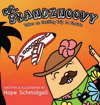 Mr. Skandinoovy Takes an Exciting Trip to Florida: A funny adventure picture book for kids