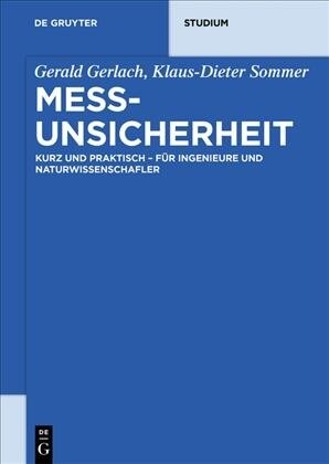 Messunsicherheit: Kurz Und Praktisch - F? Ingenieure Und Naturwissenschafler (Paperback)