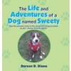 The Life and Adventures of a Dog Named Sweety