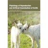 Physiology of Reproduction and Artificial Insemination of Cattle